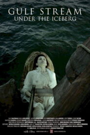 Gulf Stream Under the Iceberg 2012 on netflix