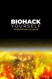 Biohack Yourself: Activation Beyond the Quantum 2024 on netflix