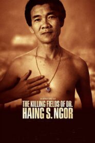 The Killing Fields of Dr. Haing S. Ngor 2015 on netflix