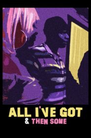 All I’ve Got & Then Some 2024 on netflix