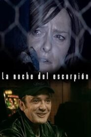 La noche del escorpión 2002 on netflix