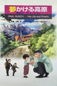 Paul Rusch: His Life and Dream 2002 on netflix