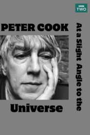 Peter Cook: At a Slight Angle to the Universe 2002 on netflix