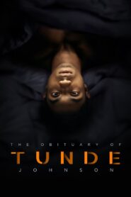 The Obituary of Tunde Johnson 2019 on netflix