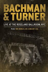 Bachman & Turner – Live at the Roseland Ballroom 2012 on netflix