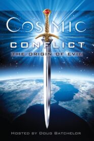 Cosmic Conflict: The Origin of Evil 2009 on netflix