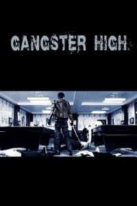 Gangster High 2006 on netflix