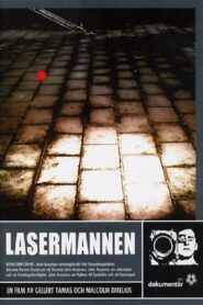 Lasermannen – dokumentären 2005 on netflix
