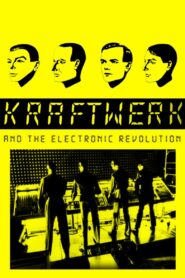 Kraftwerk and the Electronic Revolution 2008 on netflix