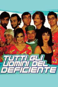 Tutti gli uomini del deficiente 1999 on netflix
