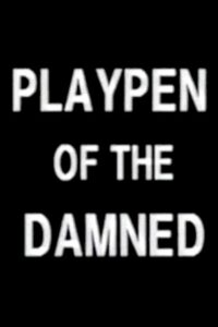 Playpen of the Damned 1990 on netflix