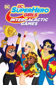 DC Super Hero Girls: Intergalactic Games 2017 on netflix