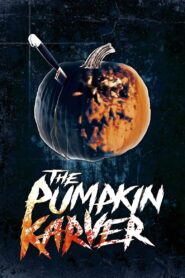 The Pumpkin Karver 2006 on netflix