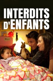 Interdits d’enfants 2013 on netflix