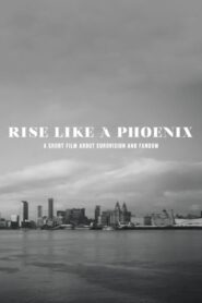Rise Like A Phoenix 2023 on netflix