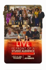 Live in Front of a Studio Audience: Norman Lear’s “All in the Family” and “The Jeffersons” 2019 on netflix