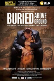 Buried Above Ground 2015 on netflix