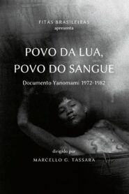 People of Moon, People of Blood: Yanomami document 1972-1982 1985 on netflix