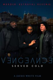 Vengeance Served Cold 2021 on netflix
