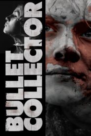 Bullet Collector 2012 on netflix