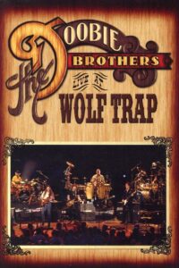 The Doobie Brothers – Live at Wolf Trap 2004 on netflix