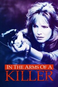 In the Arms of a Killer 1992 on netflix