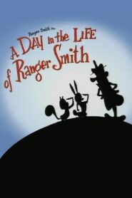 A Day in the Life of Ranger Smith 1999 on netflix