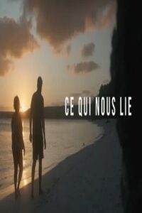 Ce Qui Nous Lie 2023 on netflix