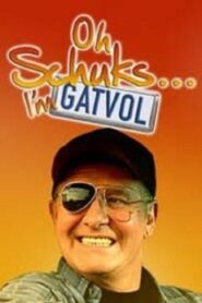 Oh Schuks… I’m Gatvol 2004 on netflix