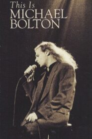Michael Bolton: This Is Michael Bolton 1992 on netflix