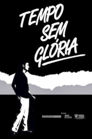 Tempo Sem Glória 1984 on netflix
