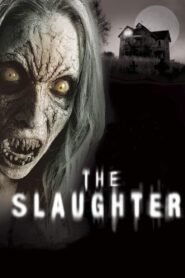 The Slaughter 2006 on netflix