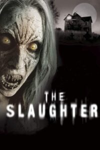 The Slaughter 2006 on netflix