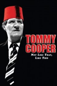 Tommy Cooper: Not Like That, Like This 2014 on netflix