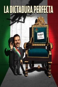 The Perfect Dictatorship 2014 on netflix