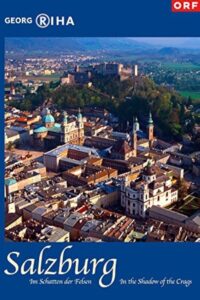 Salzburg – In the Shadow of the Crags 2006 on netflix
