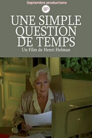 Simple question de temps 2012 on netflix