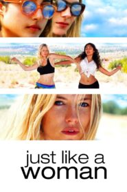 Just Like a Woman 2013 on netflix