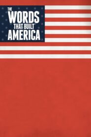The Words That Built America 2017 on netflix