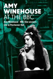 Amy Winehouse: BBC One Sessions Live At Porchester Hall 2007 on netflix