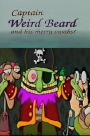 Captain Weird Beard and His Merry Swabs! 1992 on netflix