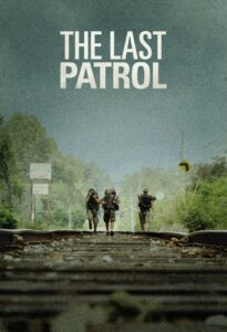 The Last Patrol 2014 on netflix