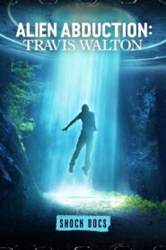 Alien Abduction: Travis Walton 2022 on netflix