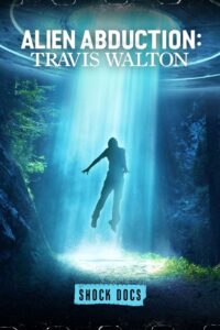 Alien Abduction: Travis Walton 2022 on netflix
