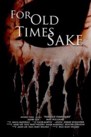 For Old Times Sake 2018 on netflix