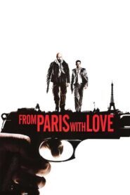 From Paris with Love 2010 on netflix