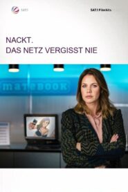 Naked: The Net Never Forgets 2017 on netflix