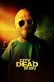 City of Dead Men 2014 on netflix