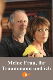 Meine Frau, ihr Traummann und ich 2014 on netflix