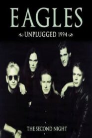 The Eagles Unplugged 1994 (The Second Night) 1994 on netflix